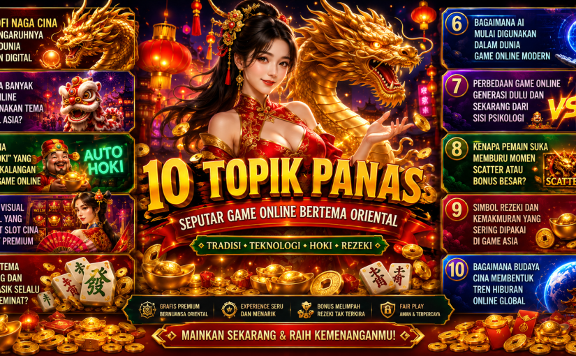 Mengapa Visual Bertema Tradisional Mampu Menyihir Pemain Game Modern?